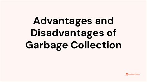 advantages of garbage collection|Advantages and Disadvantages of Garbage Collection.